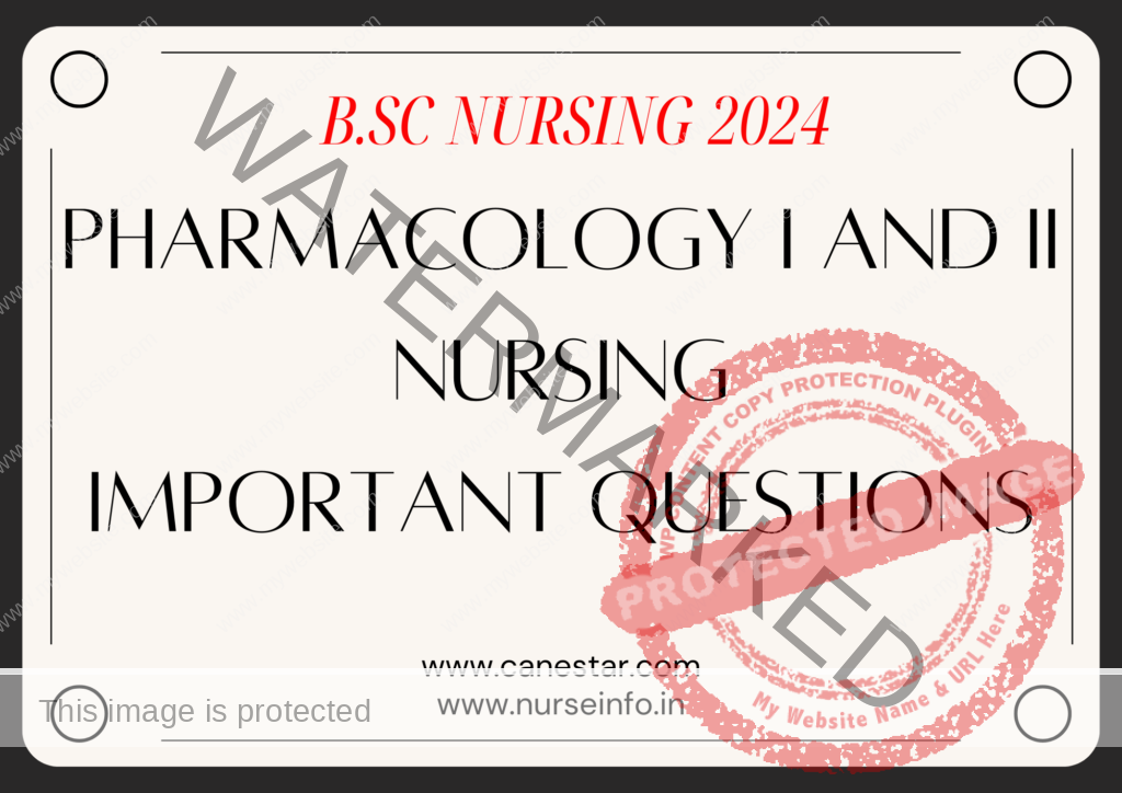 ﻿ PHARMACOLOGY I AND II IMPORTANT QUESTIONS FOR BSC NURSING 2024