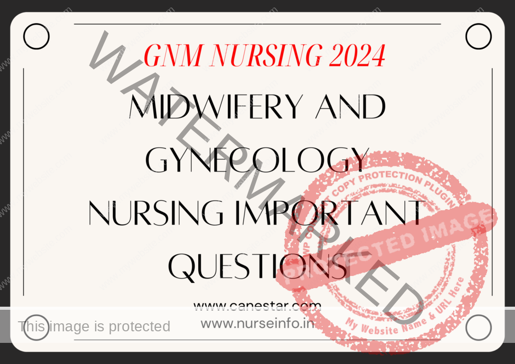 MIDWIFERY AND GYNECOLOGY NURSING IMPORTANT QUESTIONS FOR GNM NURSING 2024