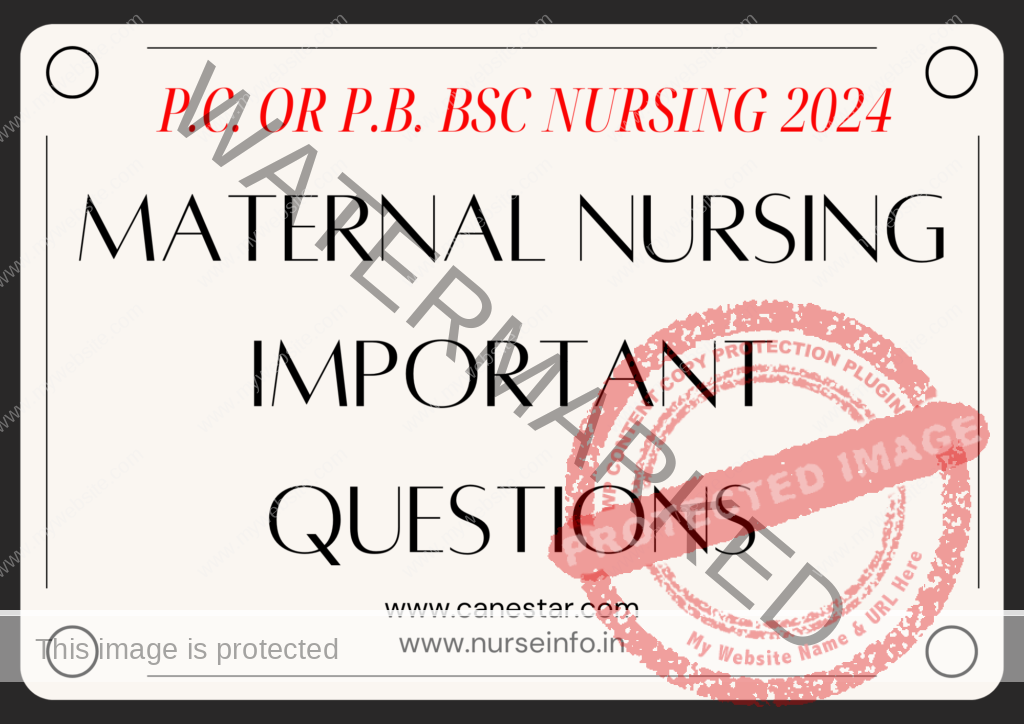P.C. OR P.B. BSC NURSING MATERNAL NURSING IMPORTANT QUESTIONS 2024