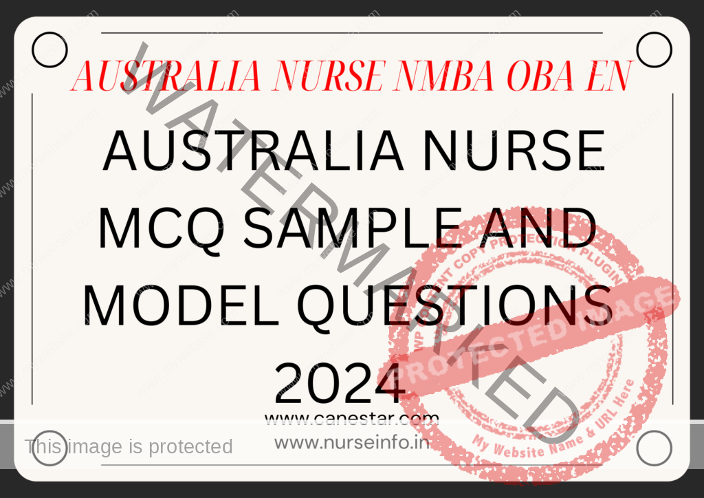 AUSTRALIA NURSE MCQ SAMPLE AND MODEL QUESTIONS 
NMBA OBA EN MCQ
