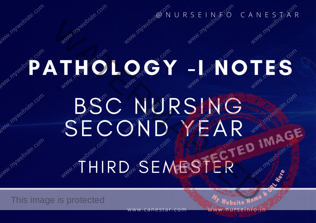 FREE PATHOLOGY - I NOTES PDF FOR BSC NURSING SECOND YEAR THIRD SEMESTER CLICK HERE