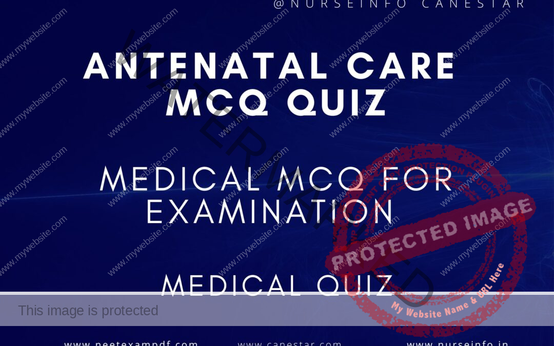 ANTENATAL CARE MCQ QUIZ