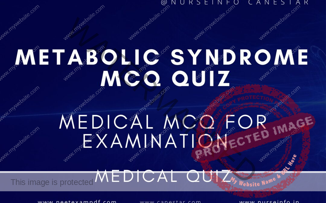 METABOLIC SYNDROME MCQ QUIZ