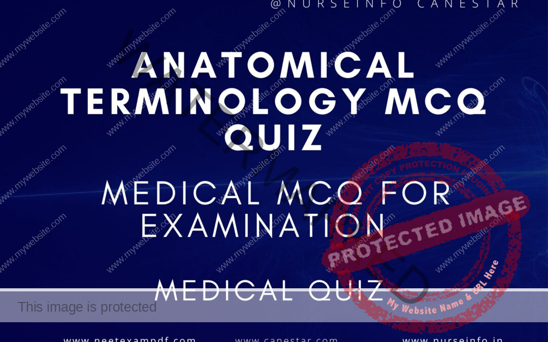 ANATOMICAL TERMINOLOGY MCQ QUIZ