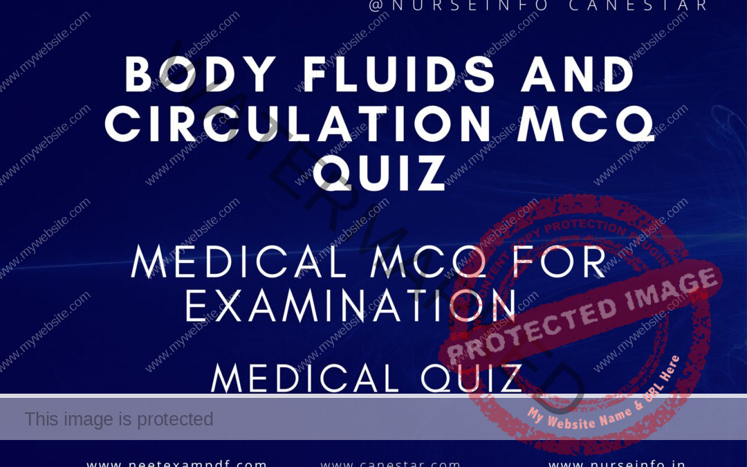 BODY FLUIDS AND CIRCULATION MCQ QUIZ