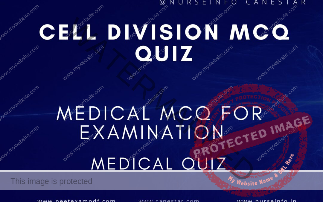 CELL DIVISION MCQ QUIZ