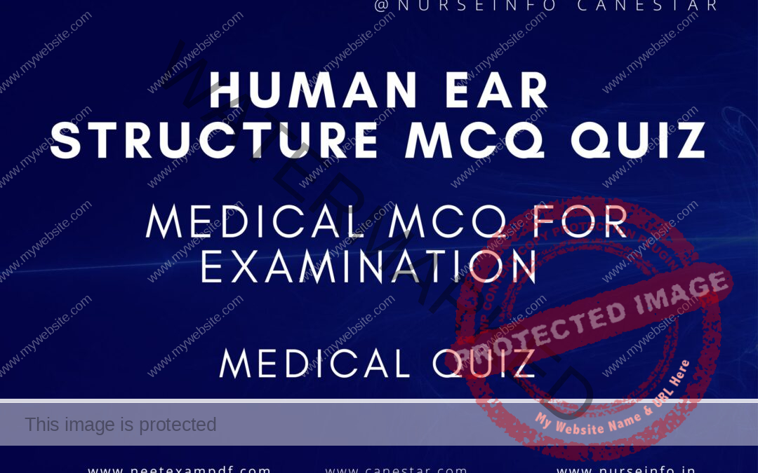 HUMAN EAR STRUCTURE MCQ QUIZ