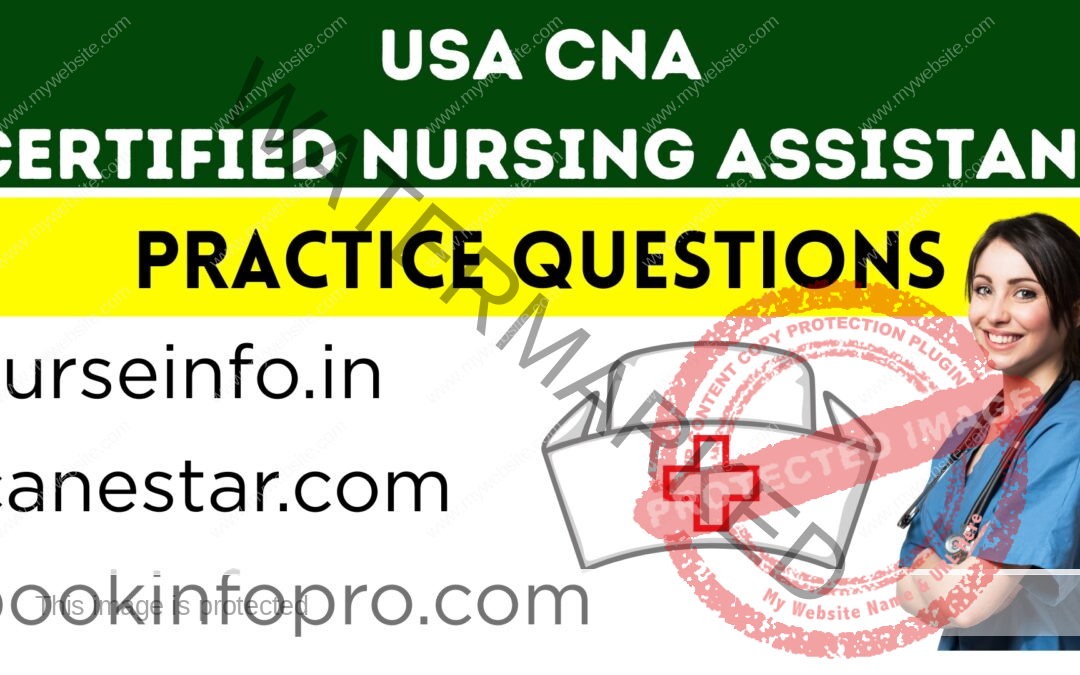 CNA PRACTICE QUESTIONS