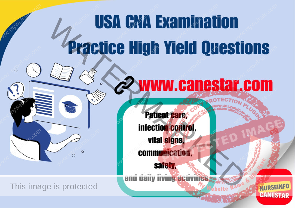 CNA NURSING ASSISTANT PRACTICE HIGH YIELD QUESTIONS 